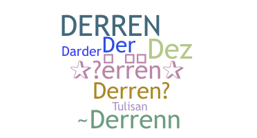 နာမ်မြောက်မည့်အမည် - Derren