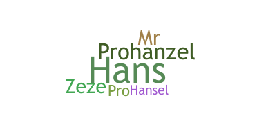 နာမ်မြောက်မည့်အမည် - Hanzel