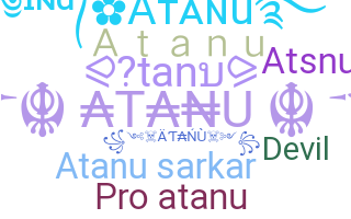 နာမ်မြောက်မည့်အမည် - Atanu