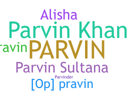 နာမ်မြောက်မည့်အမည် - Parvin