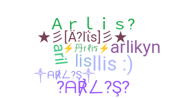 နာမ်မြောက်မည့်အမည် - Arlis