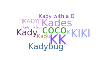 နာမ်မြောက်မည့်အမည် - Kady