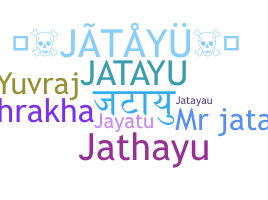 နာမ်မြောက်မည့်အမည် - Jatayu