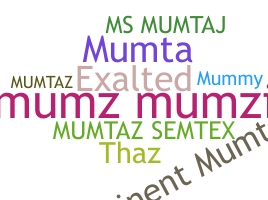နာမ်မြောက်မည့်အမည် - Mumtaz