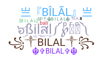 နာမ်မြောက်မည့်အမည် - Bilal
