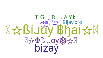 နာမ်မြောက်မည့်အမည် - Bijay