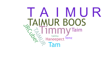 နာမ်မြောက်မည့်အမည် - Taimur