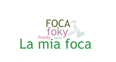 နာမ်မြောက်မည့်အမည် - Foca