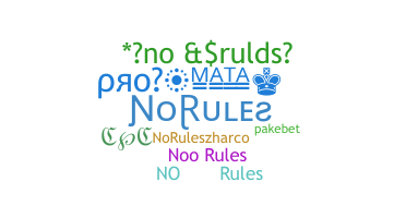 နာမ်မြောက်မည့်အမည် - NoRules