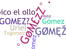 နာမ်မြောက်မည့်အမည် - Gomezz
