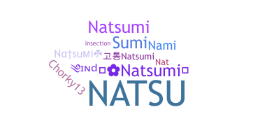 နာမ်မြောက်မည့်အမည် - Natsumi