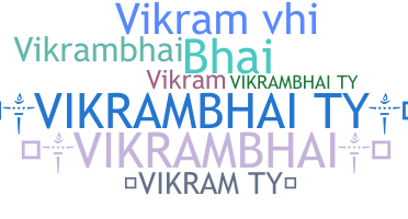 နာမ်မြောက်မည့်အမည် - VikramBhai