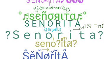 နာမ်မြောက်မည့်အမည် - senorita