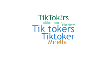 နာမ်မြောက်မည့်အမည် - TikTokers