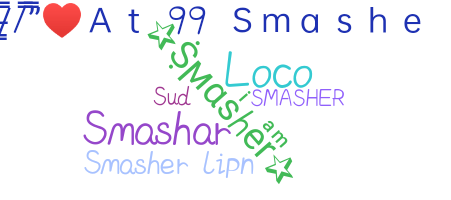 နာမ်မြောက်မည့်အမည် - Smasher