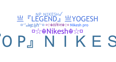 နာမ်မြောက်မည့်အမည် - Nikesh