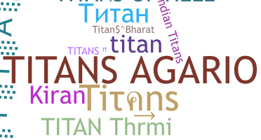 နာမ်မြောက်မည့်အမည် - Titans