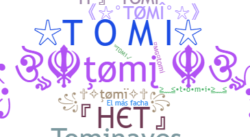 နာမ်မြောက်မည့်အမည် - Tomi