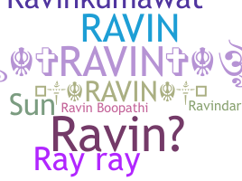 နာမ်မြောက်မည့်အမည် - Ravin