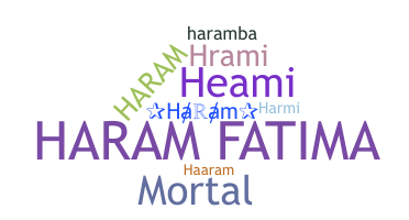 နာမ်မြောက်မည့်အမည် - Haram