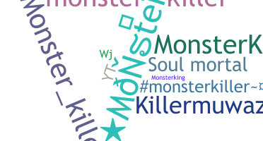 နာမ်မြောက်မည့်အမည် - Monsterkiller
