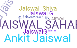 နာမ်မြောက်မည့်အမည် - Jaiswal