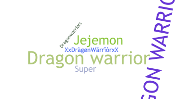 နာမ်မြောက်မည့်အမည် - Dragonwarrior