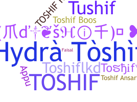 နာမ်မြောက်မည့်အမည် - Toshif