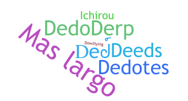 နာမ်မြောက်မည့်အမည် - Dedo