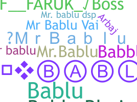 နာမ်မြောက်မည့်အမည် - MrBablu