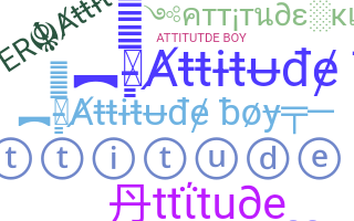 နာမ်မြောက်မည့်အမည် - Attitudeboy