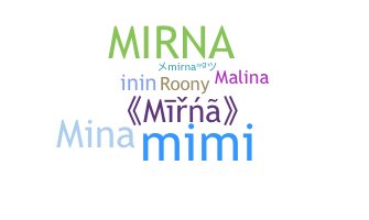 နာမ်မြောက်မည့်အမည် - Mirna