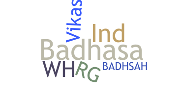 နာမ်မြောက်မည့်အမည် - Badhsah