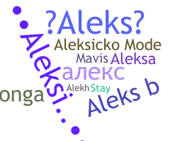 နာမ်မြောက်မည့်အမည် - Aleks