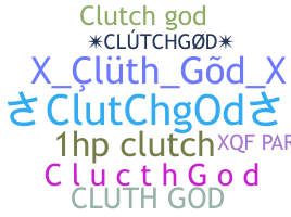 နာမ်မြောက်မည့်အမည် - Clutchgod