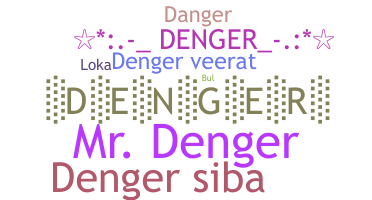 နာမ်မြောက်မည့်အမည် - denger