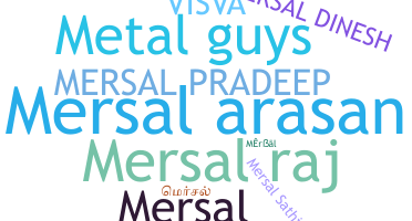 နာမ်မြောက်မည့်အမည် - mersal