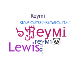နာမ်မြောက်မည့်အမည် - reymi