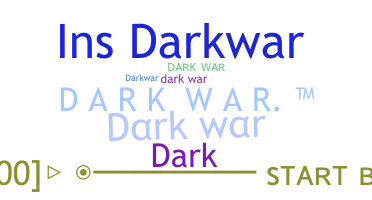 နာမ်မြောက်မည့်အမည် - darkwar