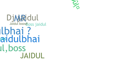 နာမ်မြောက်မည့်အမည် - Jaidul