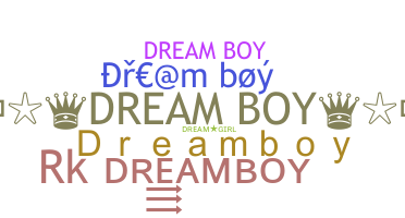 နာမ်မြောက်မည့်အမည် - Dreamboy