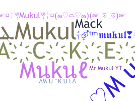 နာမ်မြောက်မည့်အမည် - Mukul