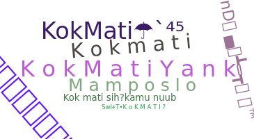 နာမ်မြောက်မည့်အမည် - kokmati
