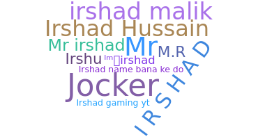 နာမ်မြောက်မည့်အမည် - Irshad