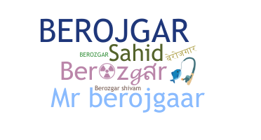 နာမ်မြောက်မည့်အမည် - Berozgar