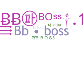 နာမ်မြောက်မည့်အမည် - BBBOSS