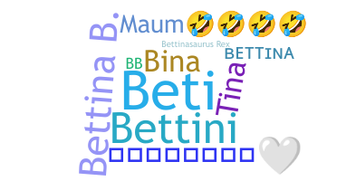နာမ်မြောက်မည့်အမည် - Bettina