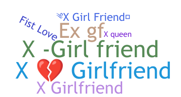 နာမ်မြောက်မည့်အမည် - Xgirlfriend