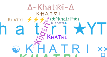နာမ်မြောက်မည့်အမည် - Khatri