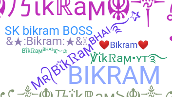 နာမ်မြောက်မည့်အမည် - Bikram